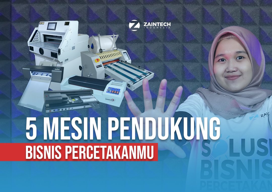 RAHASIA SUKSES BISNIS CETAK, 5 MESIN FINISHING WAJIB PUNYA